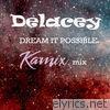 Delacey - Dream It Possible (Kamix Mix) - Single