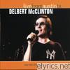 Delbert Mcclinton - Austin City Limits: Delbert McClinton - Live from Austin, Texas
