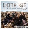 Delta Rae - A Long and Happy Life EP