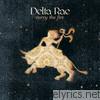 Delta Rae - Carry the Fire (Deluxe Version)