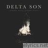 Delta Son - Strong Heart, Strong Hands - EP