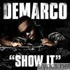 Demarco - Show It