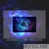 Abstract Time Machine - EP