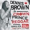Dennis Brown - Reggae Anthology: Dennis Brown - Crown Prince of Reggae (Singles - 1972-1985)