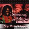 Dennis Brown Sings Revival Classics