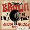 Dennis Brown - A Little Bit More - Joe Gibbs 12