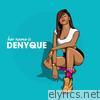 Denyque - Her Name Is Denyque - EP