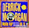 Derrick Morgan - Moon Hop - Best of the Early Years 1960-'69