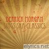Derrick Morgan Sings Ska Classics