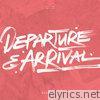Departure & Arrival - EP