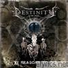 Destinity - XI Reasons To See