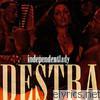 Destra - Independentlady