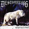 Destroyer 666 - Unchain the Wolves