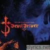 Devildriver - The Fury of Our Maker's Hand (Bonus Track Version)