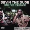 Devin The Dude - One For the Road