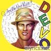 Devo - Q: Are We Not Men? A: We Are Devo! (Deluxe Version) [Remastered]