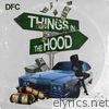 Dfc - Things in Tha Hood