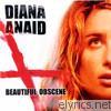 Diana Anaid - Beautiful Obscene