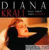 Diana Krall - Only Trust Your Heart