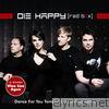 Die Happy - Dance for You Tonight (Boarderliner Remix) - Single