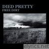 Died Pretty - Free Dirt (Digitally Remastered)