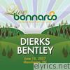 Dierks Bentley - Live from Bonnaroo 2007: Dierks Bentley
