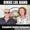 Dikke Lul Band - Compleet Zonder Schaamte