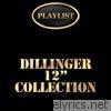 Dillinger 12 Inch Collection Playlist