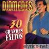 Diomedes Diaz - Diomedes - 30 Grandes Éxitos