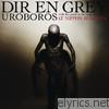 Dir En Grey - Uroboros - With the Proof In the Name of Living (At Nippon Budokan)