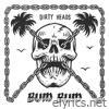 Dirty Heads - Bum Bum (feat. Villain Park) - Single