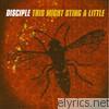 Disciple - This Might Sting a Little