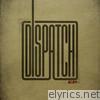 Dispatch - EP