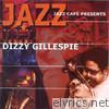 Jazz Café Presents Dizzy Gillespie