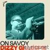 On Savoy: Dizzy Gillespie