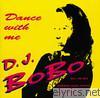 Dj Bobo - Dance With Me