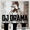 Dj Drama - Third Power (Deluxe Edition)