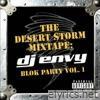 The Desert Storm Mixtape: DJ Envy Blok Party Vol. 1