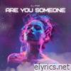 Are You Someone - Single