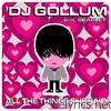 Dj Gollum - All the Things She Said (feat. Scarlet)