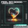 Feel so Good (Creeds Remix) - Single
