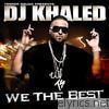 Dj Khaled - We the Best
