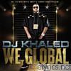 Dj Khaled - We Global (Deluxe Edition)