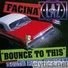 Facina / Bounce to This - EP