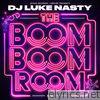 Dj Luke Nasty - The Boom Boom Room - EP