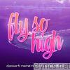 Fly so High (feat. Kardinal Offishall & Machel Montano) - EP