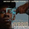 Hybrid (feat. Dave Stezzy, London Land & ST Spittin) - Single