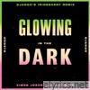 Glowing in the Dark (Django's Iridescent Remix) - Single
