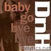 Dnh - Baby Go Bye Bye - Single