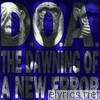 D.O.A. - The Dawning of a New Error
